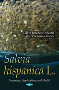 Salvia hispanica L: Properties, Applications & Health