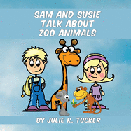 Sam and Susie Talk about Zoo Animals