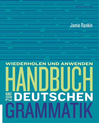 Sam for Rankin/Wells' Handbuch Zur Deutschen Grammatik, 6th - Rankin, Jamie, and Wells, Larry