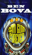 Sam Gunn Forever - Bova, Ben, Dr.