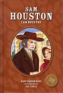 Sam Houston: I Am Houston