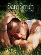 Sam Smith - Love Goes: Piano/Vocal/Guitar Songbook