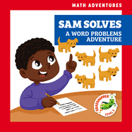 Sam Solves: A Word Problems Adventure