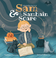 Sam & the Samhain Scare: A Wheel of the Year Book