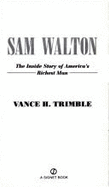 Sam Walton: 2the Inside Story of America's Richest Man - Trimble, Vance H