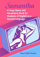Samantha: A Soap Opera and Vocabulary Book for Students of English as a Second Language