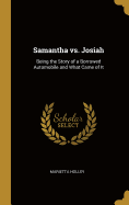 Samantha vs. Josiah: Being the Story of a Borrowed Automobile and What Came of It