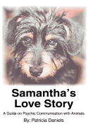 Samantha's Love Story: A Guide on Psychic Communication with Animals