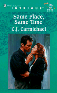 Same Place, Same Time - Carmichael, C J