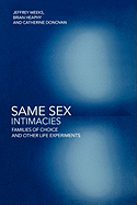 Same Sex Intimacies: Families of Choice and Other Life Experiments