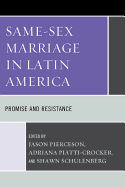 Same-Sex Marriage in Latin America: Promise and Resistance