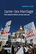 Same-Sex Marriage: The Cultural Politics of Love and Law