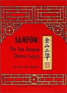 Samfow = Chin-Shan San-Pu: The San Joaquin Chinese Legacy