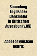 Sammlung Englischer Denkmaler in Kritischen Ausgaben; V.05