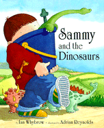 Sammy and the Dinosaurs - Whybrow, Ian
