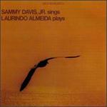 Sammy Davis, Jr. Sings and Laurindo Almeida Plays [Bonus Track]