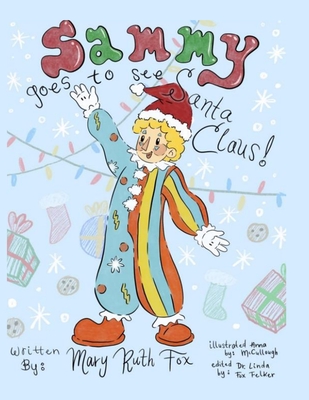 Sammy Goes to See Santa Claus - Felker, Linda Fox (Editor), and Fox, Mary Ruth