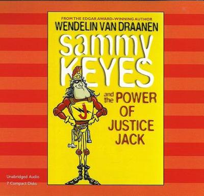 Sammy Keyes and the Power of Justice Jack (7 CD Set) - Vandraanen, Wendelin (Illustrator), and Sands, Tara (Read by)