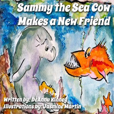 Sammy the Sea Cow Makes a New Friend - Kinney, Deanna