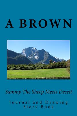 Sammy The Sheep Meets Deceit - Chapman, Robin (Editor), and Brown, A