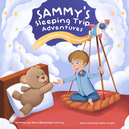 Sammy's Sleeping Trip Adventure's: A Sensory-Friendly Journey To Dreamland
