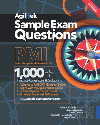 Sample Exam Questions: PMI Project Management Professional (PMP) - Duncan, Charles, and Zahran, Sami, and Sornabala, Rossetta