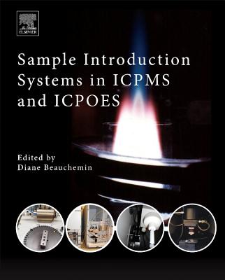 Sample Introduction Systems in ICPMS and ICPOES - Beauchemin, Diane (Editor)