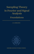Sampling Theory in Fourier and Signal Analysis: Volume 1: Foundations