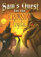 Sam's Quest for the Crimson Crystal - Furman, Ben