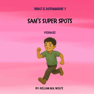 Sam's Super Spots: Psoriasis