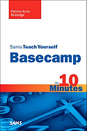 Sams Teach Yourself Basecamp in 10 Minutes