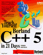 Sams Teach Yourself Borland C++5 in 21 Days - Arnush, Craig, and etc.