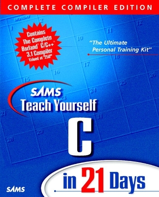 Sams Teach Yourself C in 21 Days, Complete Compiler Edition - Aitken, Peter, and Jones, Bradley L.