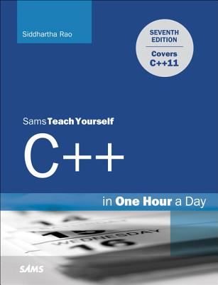 Sams Teach Yourself C++ in One Hour a Day - Rao, Siddhartha