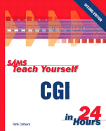 Sams Teach Yourself CGI in 24 Hours - Colburn, Rafe, and Colburn, Richard