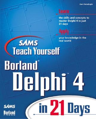 Sams Teach Yourself Delphi 4 in 21 Days - Reisdorph, Kent