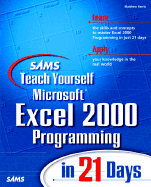 Sams Teach Yourself Excel 2000 Programming in 21 Days - Harris, Matthew