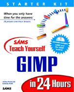 Sams Teach Yourself GIMP in 24 Hours - Pruitt, Joshua, and Pruitt, Ramona