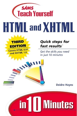 Sams Teach Yourself HTML and XHTML in 10 Minutes - Hayes, Deidre