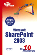 Sams Teach Yourself Microsoft SharePoint 2003 in 10 Minutes