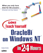 Sams Teach Yourself Oracle8i on Windows NT in 24 Hours - Thakkar, Meghraj