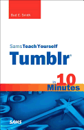 Sams Teach Yourself Tumblr in 10 Minutes