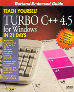 Sams Teach Yourself Turbo C++ for Windows in 21 Days