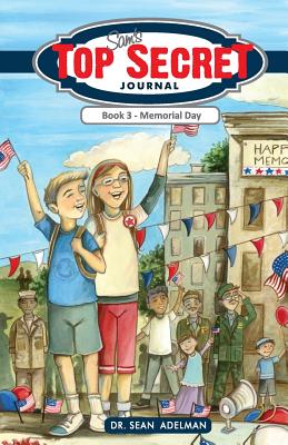 Sam's Top Secret Journal: Book 3- Memorial Day: Memorial Day - Bardarson, Siri, and Hurst, Andrea (Editor)