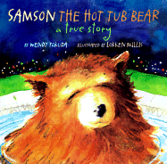 Samson the Hot Tub Bear: A True Story