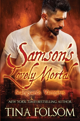 Samson's Lovely Mortal (Scanguards Vampires #1) - Folsom, Tina