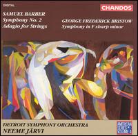 Samuel Barber: Symphony No. 2; Adagio for Strings; George Frederick Bristow: Symphony in F sharp minor - Detroit Symphony Orchestra; Neeme Jrvi (conductor)