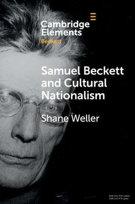 Samuel Beckett and Cultural Nationalism - Weller, Shane