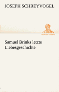 Samuel Brinks Letzte Liebesgeschichte