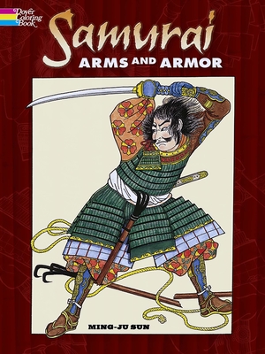 Samurai Arms and Armor Coloring Book - Sun, Ming-Ju